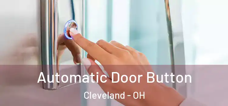 Automatic Door Button Cleveland - OH