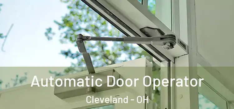 Automatic Door Operator Cleveland - OH