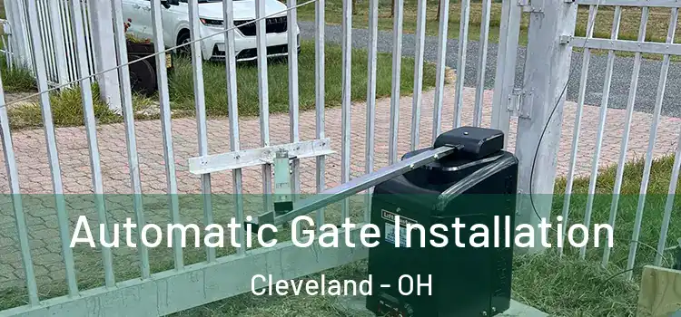 Automatic Gate Installation Cleveland - OH