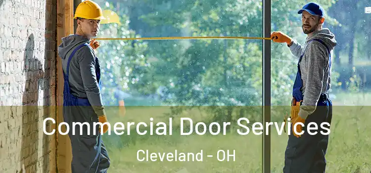 Commercial Door Services Cleveland - OH
