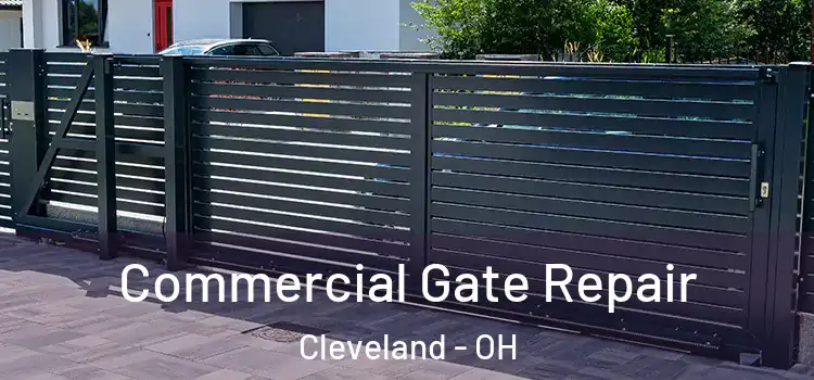 Commercial Gate Repair Cleveland - OH