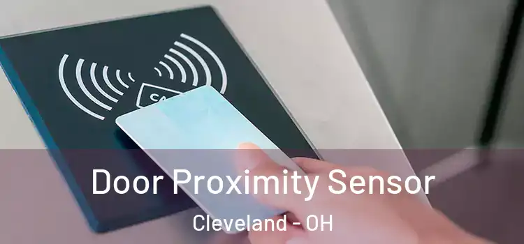 Door Proximity Sensor Cleveland - OH