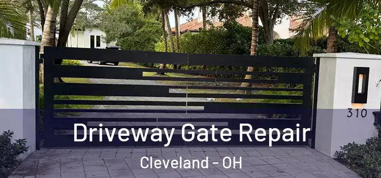 Driveway Gate Repair Cleveland - OH