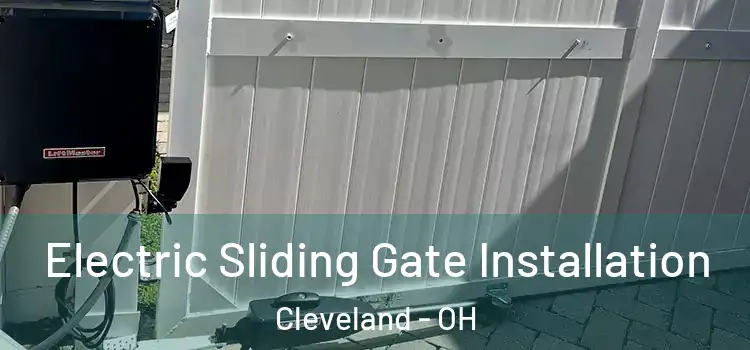 Electric Sliding Gate Installation Cleveland - OH