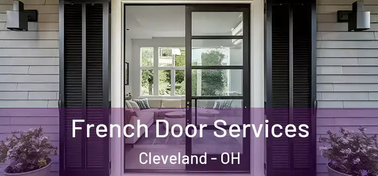 French Door Services Cleveland - OH