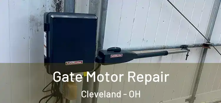 Gate Motor Repair Cleveland - OH