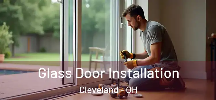 Glass Door Installation Cleveland - OH