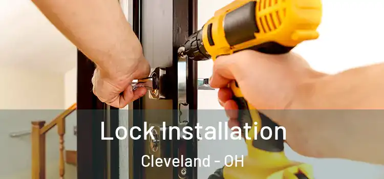 Lock Installation Cleveland - OH