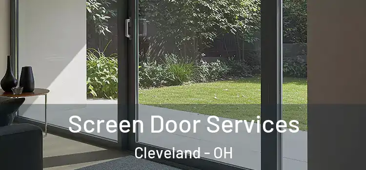 Screen Door Services Cleveland - OH