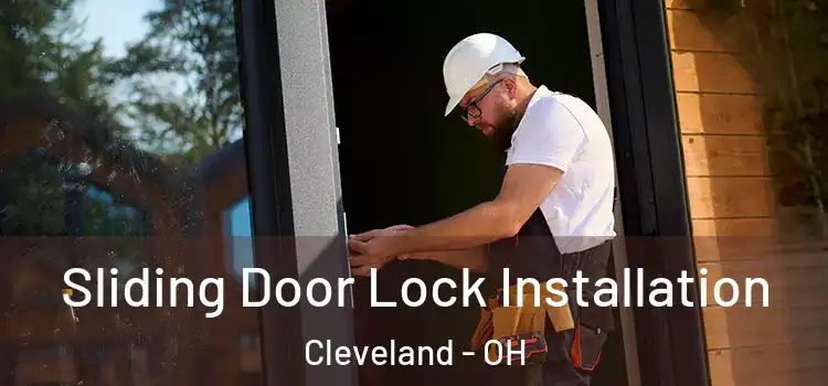 Sliding Door Lock Installation Cleveland - OH