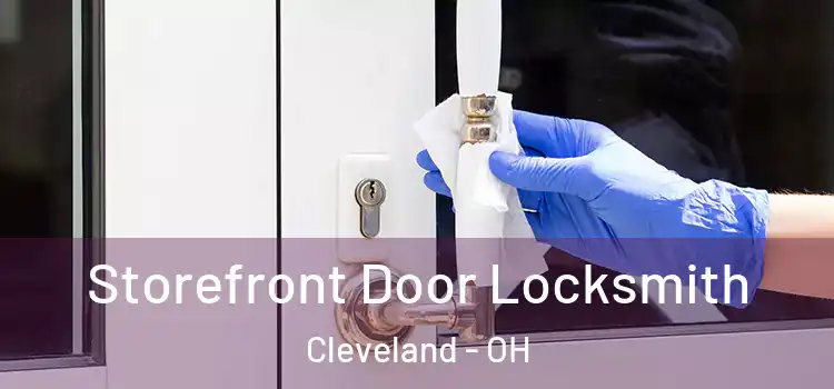 Storefront Door Locksmith Cleveland - OH